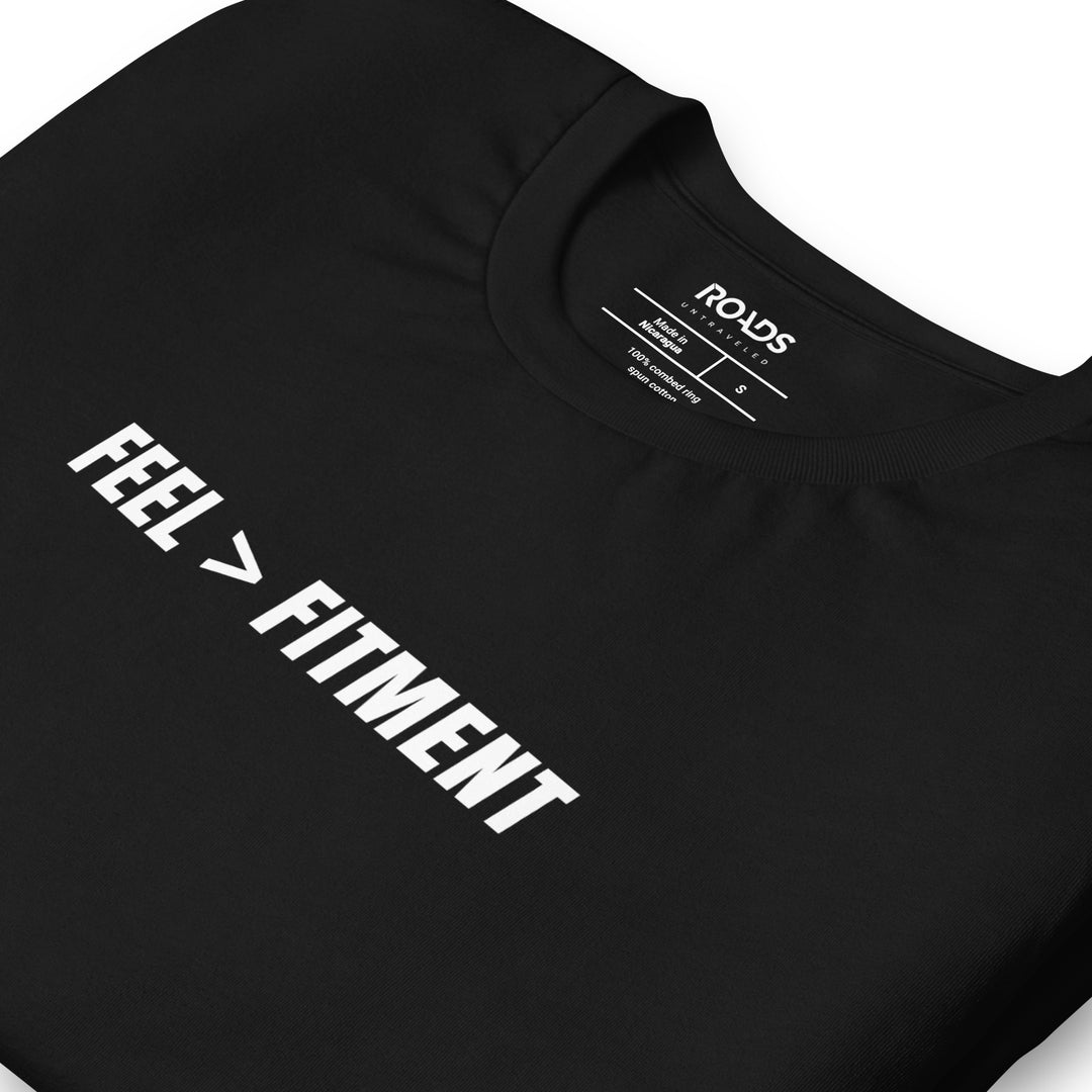 Feel Over Fitment - T-Shirt (Black)
